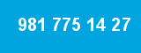 981 775 14 27